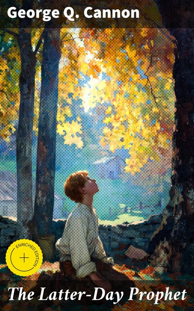 The Latter-Day Prophet, George Q.Cannon