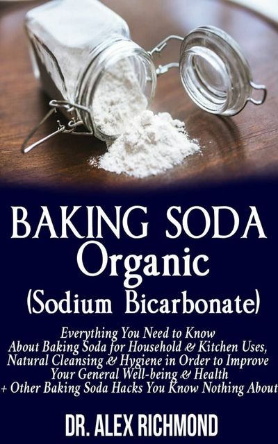 Baking Soda Organic (Sodium Bicarbonate), Alex Richmond