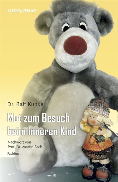 Mut zum Besuch beim inneren Kind, Ralf Kunkel