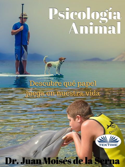 Psicología Animal, Juan Moisés De La Serna