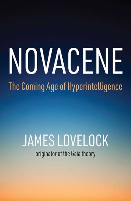 Novacene, James Lovelock