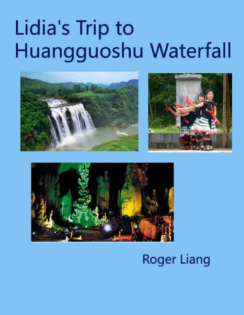 Lidia's Trip to Huangguoshu Waterfall, Roger Liang