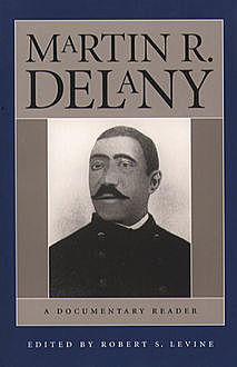 Martin R. Delany, Robert Levine