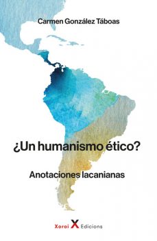 Un humanismo ético, Carmen González Táboas