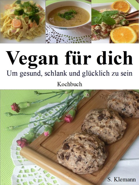 Vegan für dich, S. Klemann