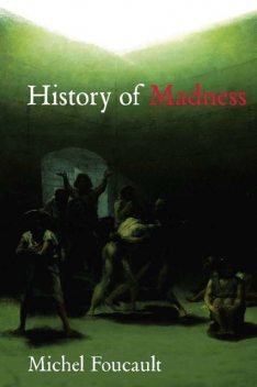History of Madness, Michel Foucault