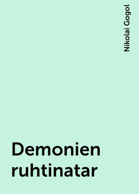 Demonien ruhtinatar: Kertomus, Nikolai Gogol