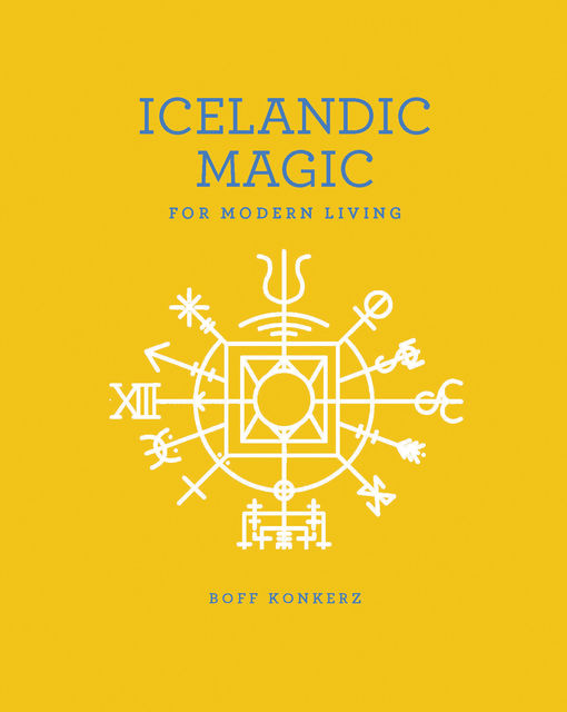 Icelandic Magic for Modern Living, Boff Konkerz