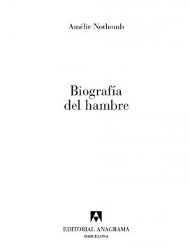 Biografía del hambre, Amélie Nothomb