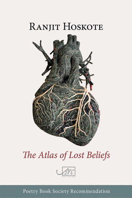 The Atlas of Lost Beliefs, Ranjit Hoskote