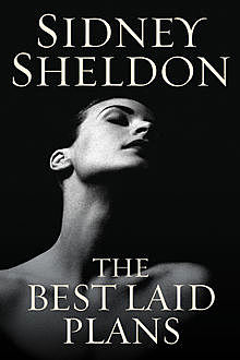 The Best Laid Plans, Sidney Sheldon