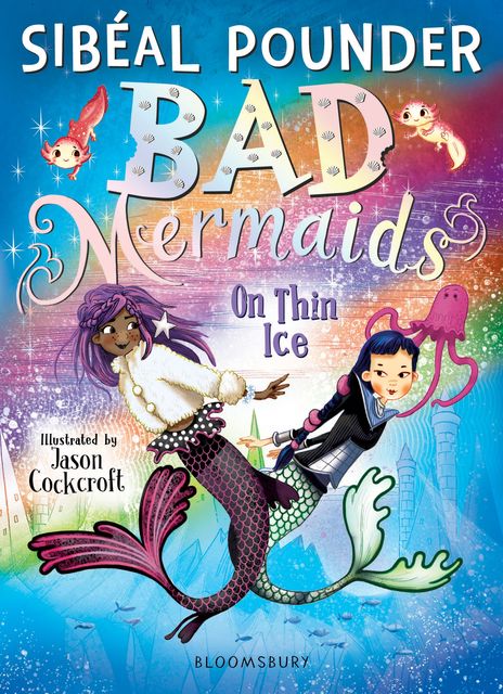 Bad Mermaids: On Thin Ice, Sibéal Pounder
