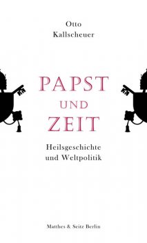 Papst und Zeit, Otto Kallscheuer