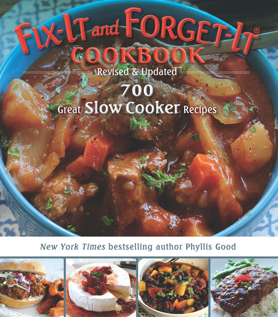 Fix-It and Forget-It Cookbook: Revised & Updated, Phyllis Good