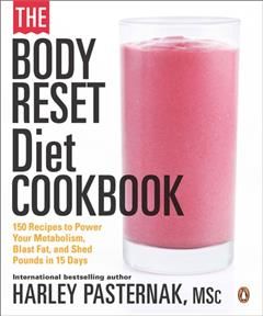 Body Reset Diet Cookbook, Harley Pasternak