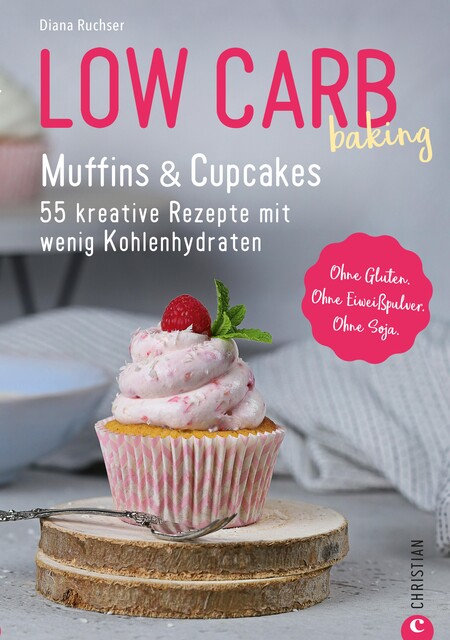 Low Carb baking. Muffins & Cupcakes, Diana Ruchser