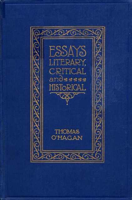 Essays Literary, Critical and Historical, Thomas O'Hagan