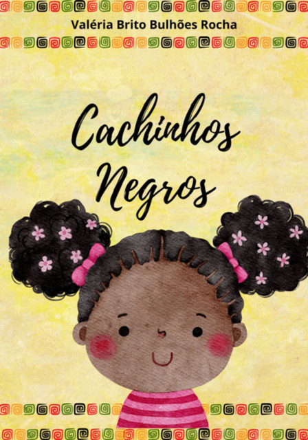 Cachinhos Negros, Valéria V., Brito Bulhões Rocha