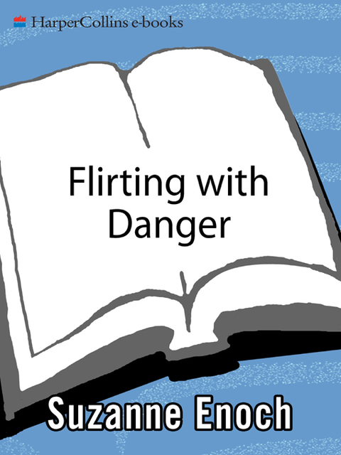 Flirting With Danger, Suzanne Enoch