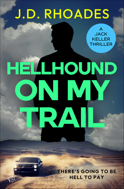 Hellhound on My Trail, J.D. Rhoades