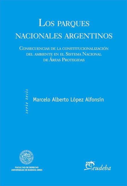 Los parques nacionales argentinos, Marcelo Alberto López Alfonsín