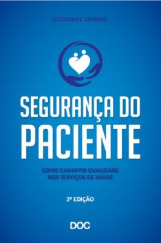 Segurança do Paciente 2ª Edição, Guilherme Armond