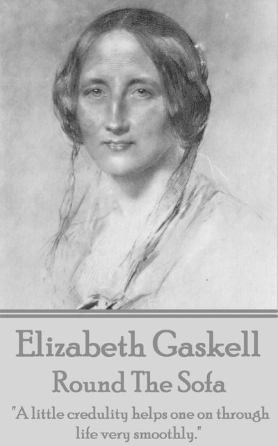 Round the Sofa, Elizabeth Gaskell