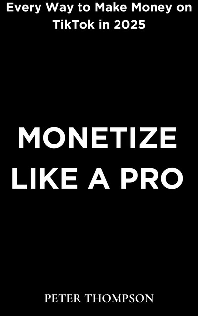 Monetize like a Pro, Peter Thompson