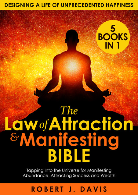 The Law of Attraction and Manifesting Bible, Robert Davis