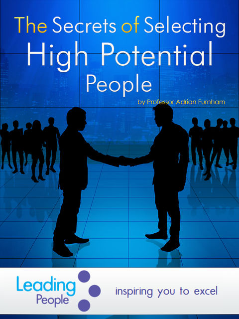 The Secrets of Selecting High Potential People, Adrian Furnham