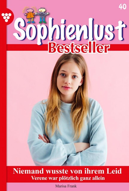 Sophienlust Bestseller 40 – Familienroman, Marisa Frank