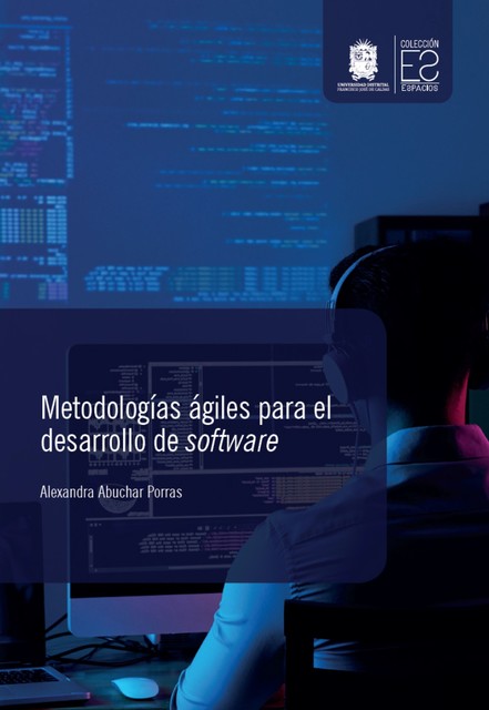 Metodologías ágiles para el desarrollo de software, Alexandra Abuchar Porras