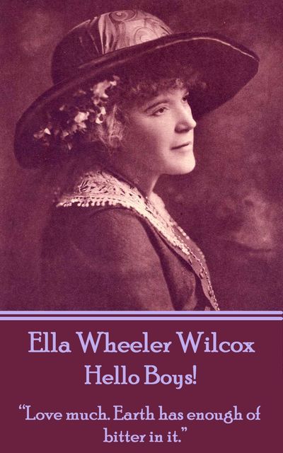 Hello, Boys!, Ella Wheeler Wilcox