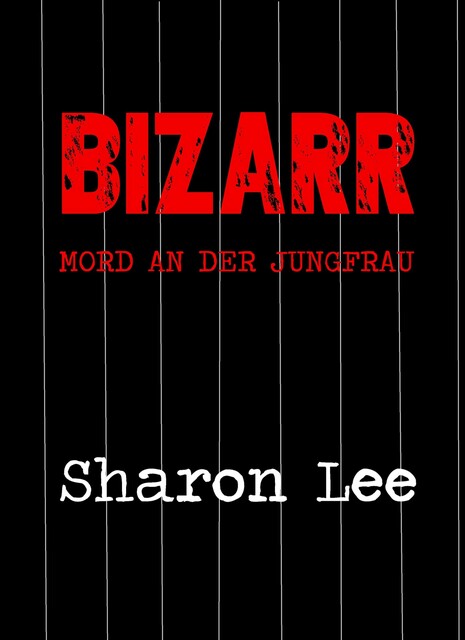 BIZARR, Sharon Lee