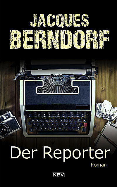 Der Reporter, Jacques Berndorf