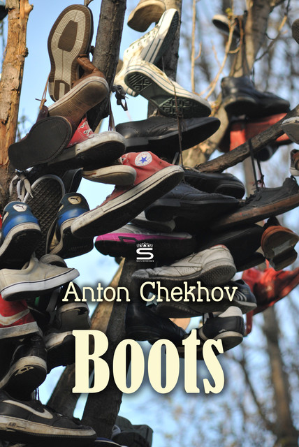 Boots, Anton Chekhov