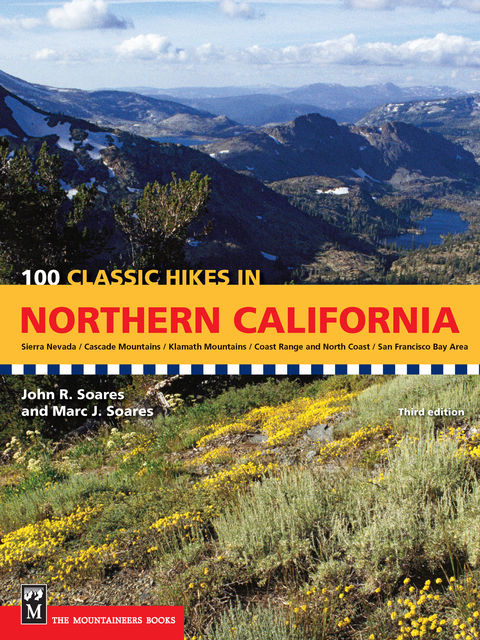 100 Classic Hikes in Northern California, John Soares