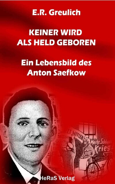 Keiner wird als Held geboren, E.R. Greulich