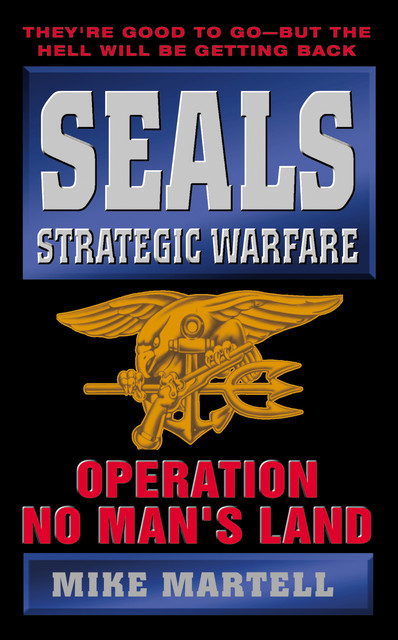 Seals Strategic Warfare: Operation Hangman, Mike Martell