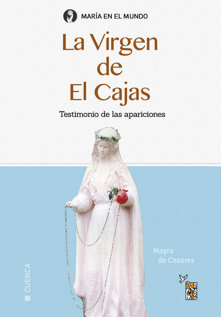 La Virgen del Cajas, Mayra de Casares
