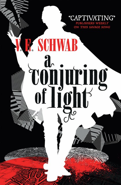 A Conjuring of Light, V.E. Schwab