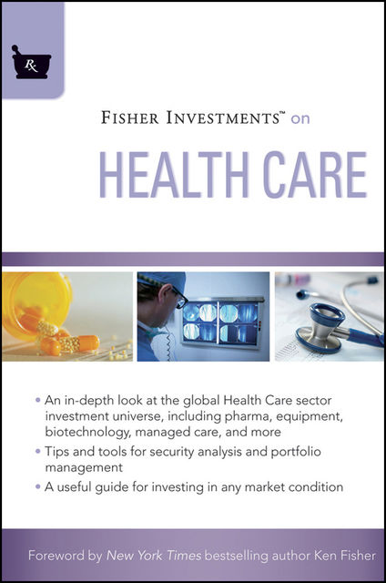 Fisher Investments on Health Care, Michael Kelly, Andrew Teufel