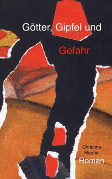 Götter, Gipfel und Gefahr, Christina Hupfer