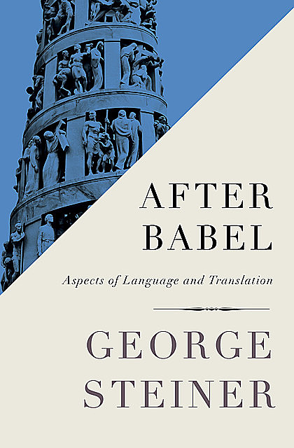 After Babel, George Steiner