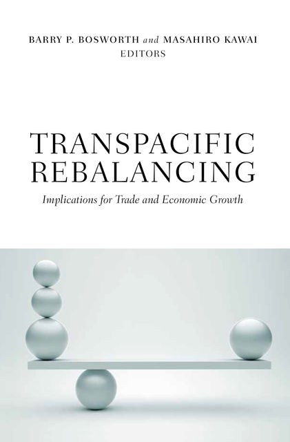 Transpacific Rebalancing, Barry P. Bosworth, Masahiro Kawai