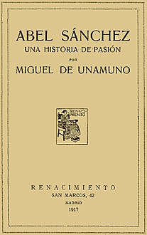 Abel Sánchez, Miguel de Unamuno