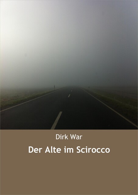 Der Alte im Scirocco, Dirk War