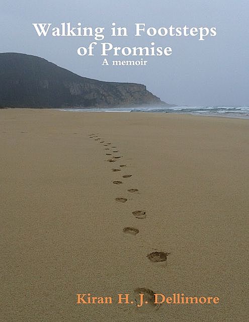 Walking in Footsteps of Promise, Kiran Dellimore