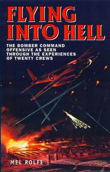 Flying into Hell, Mel Rolfe