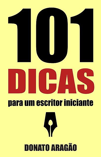 101 Dicas para um escritor iniciante, Donato Aragão